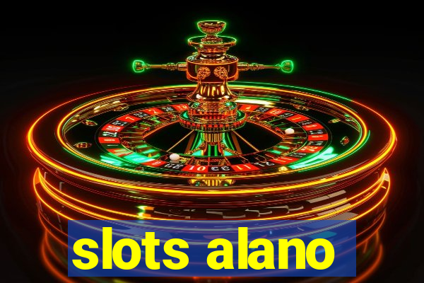 slots alano